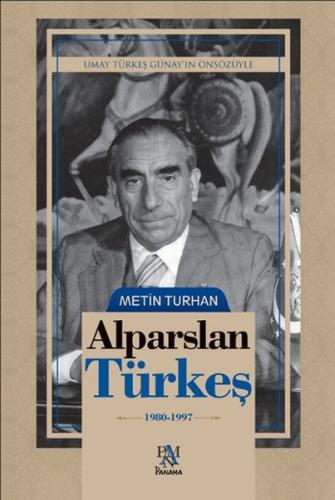 Alparslan Türkeş (1980-1997) (Ciltli) Metin Turhan