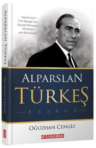 Alparslan Türkeş - Başbuğ Oğuzhan Cengiz