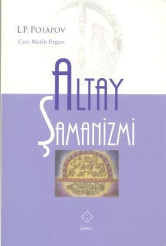 Altay Şamanizmi %10 indirimli L. P. Potapov