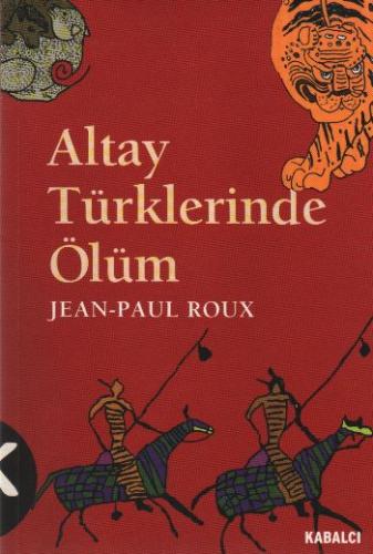 Altay Türklerinde Ölüm Jean-Paul Roux