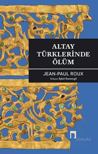 Altay Türklerinde Ölüm %10 indirimli Jean-Paul Roux