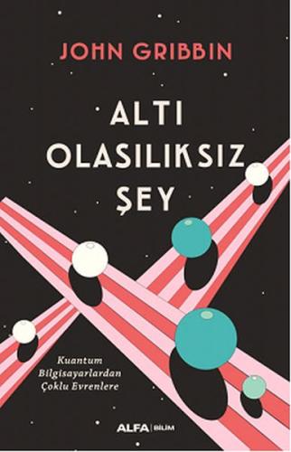 Altı Olasılıksız Şey %10 indirimli Jhon Gribbin