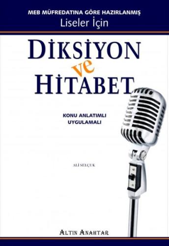 Altın Anahtar Diksiyon ve Hitabet (Liseler İçin) Ali Selçuk