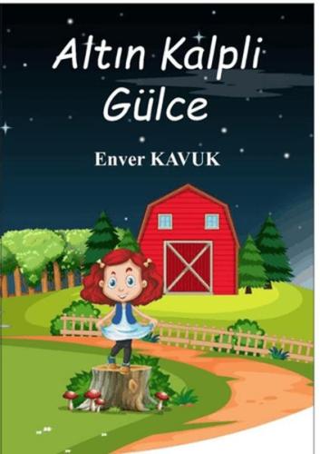 Altın Kalpli Gülce Enver Kavuk