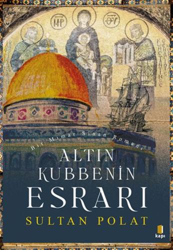 Altın Kubbenin Esrarı %10 indirimli Sultan Polat