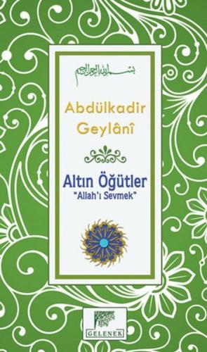 Altın Öğütler “Allah’ı Sevmek” %20 indirimli Abdulkadir Geylani