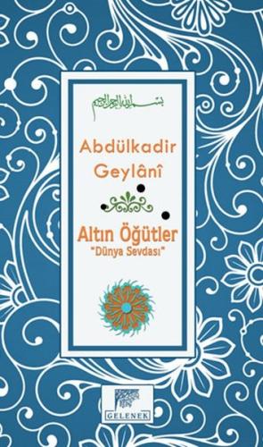 Altın Öğütler “Dünya Sevdası” %20 indirimli Abdulkadir Geylani