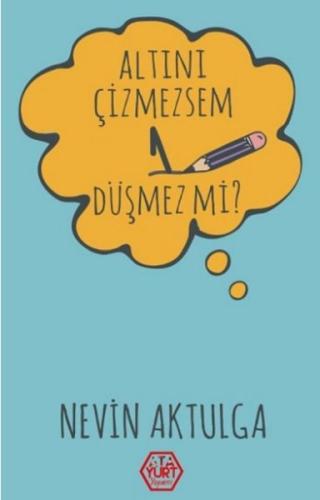 Altını Çizmezsem 1 Düşmez Mi? Nevin Aktulga