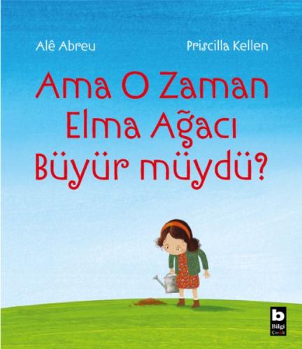 Ama O Zaman Elma Ağacı Büyür müydü? %15 indirimli Alê Abreu