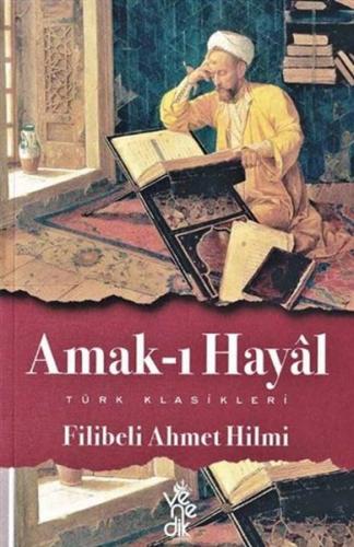 Amak-ı Hayal %20 indirimli Filibeli Ahmet Hilmi Efendi