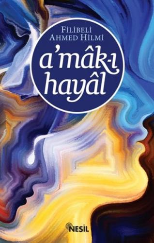 Amak-ı Hayal Şehbenderzade Filibeli Ahmed Hilmi