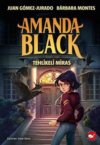 Amanda Black - Tehlikeli Miras %23 indirimli Juan Gomez-Jurado