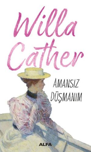 Amansız Düşmanım %10 indirimli Willa Cather