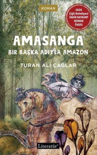Amasanga - Bir Başka Adıyla Amazon %10 indirimli Turan Ali Çağlar