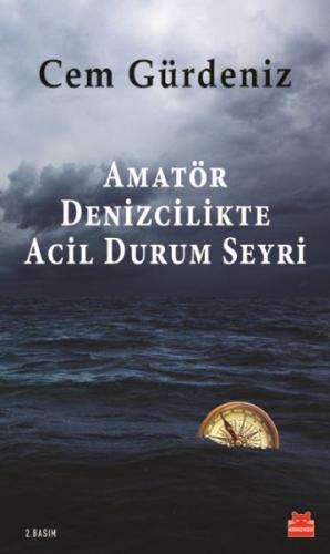 Amatör Denizcilikte Acil Durum Seyri Cem Gürdeniz