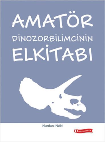 Amatör Dinozorbilimcinin Elkitabı %12 indirimli Nurdan İnan