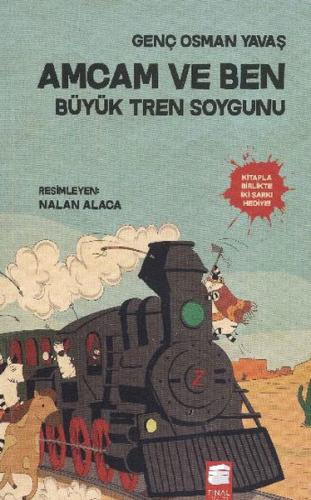 Amcam ve Ben 3 - Büyük Tren Soygunu %10 indirimli Genç Osman Yavaş