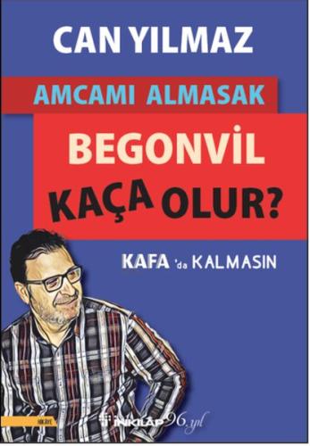 Amcamı Almasak Begonvil Kaça Olur? %15 indirimli Can Yılmaz