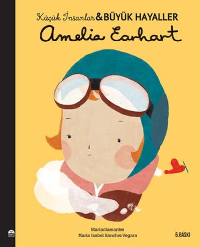 Amelia Earhart-Küçük İnsanlar ve Büyük Hayaller %30 indirimli Maria Is