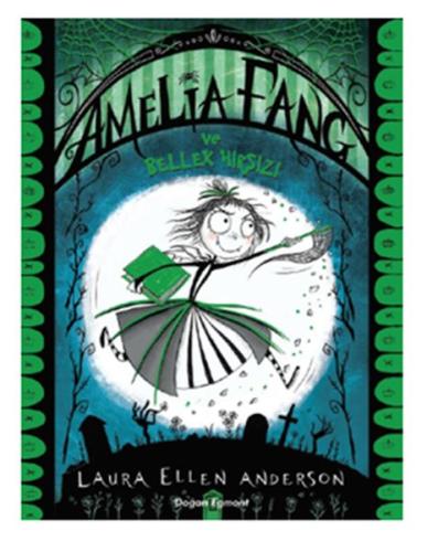 Amelia Fang ve Bellek Hırsızı %10 indirimli Laura Ellen Anderson