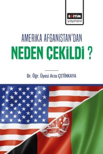 Amerika Afganistan’Dan Neden Çekildi? Arzu Çetinkaya