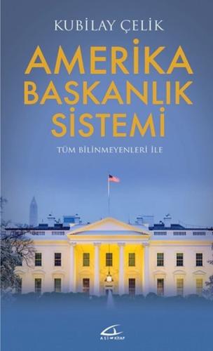 Amerika Başkanlık Sistemi Kubilay Çelik