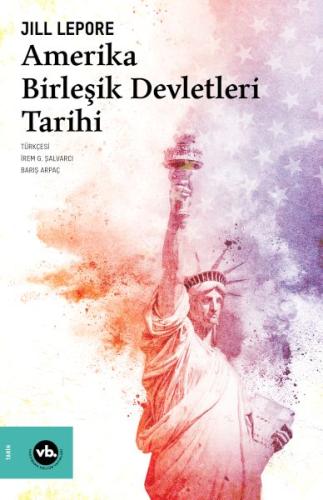 Amerika Birleşik Devletleri Tarihi %20 indirimli Jill Lepore