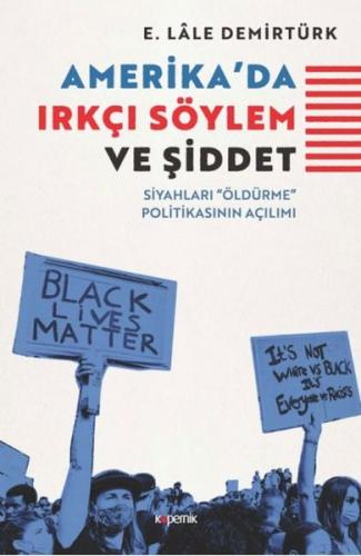 Amerika'da Irkçı Söylem ve Şiddet %14 indirimli E. Lale Demirtürk