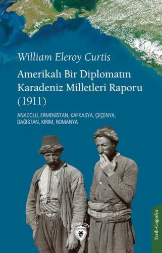 Amerikalı Bir Diplomatın Karadeniz Milletleri Raporu %25 indirimli Wil