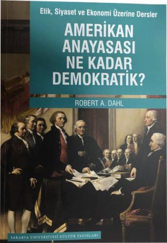 Amerikan Anayasası Ne Kadar Demokratik? Robert A. Dahl