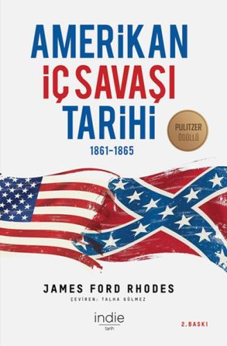 Amerikan İç Savaşı Tarihi 1861-1865 James Ford Rhodes