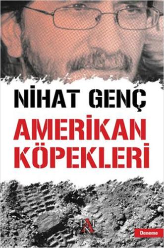 Amerikan Köpekleri Nihat Genç