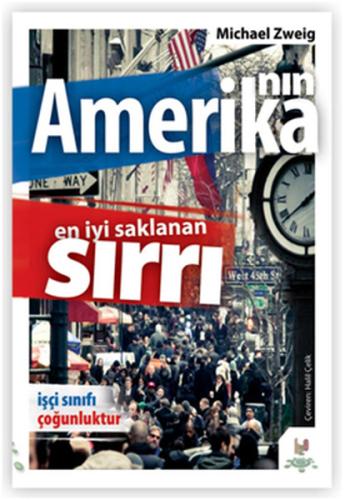 Amerika'nın En İyi Saklanan Sırrı İşçi Sınıfı Çoğunluktur %14 indiriml