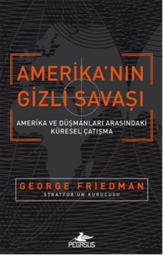 Amerika'nın Gizli Savaşı %15 indirimli George Friedman