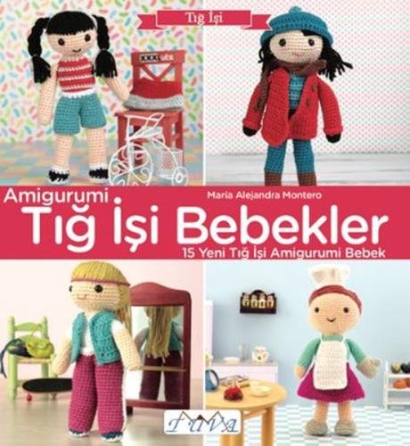 Amigurumi Tığ İşi Bebekler Maria Alejandra Montero