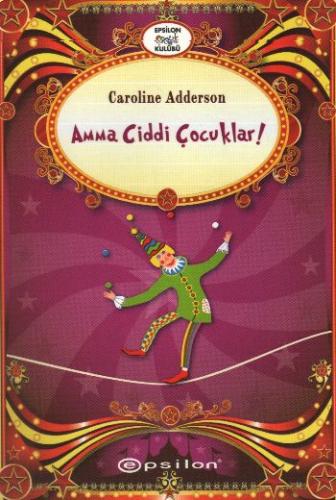 Amma Ciddi Çocuklar %10 indirimli Caroline Adderson