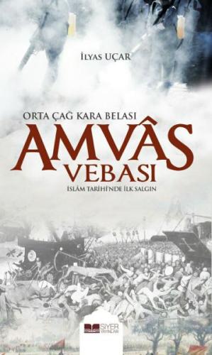 Amvas Vebası - Orta Çağ Kara Belası İslam Tarihi'nde İlk Salgın %3 ind