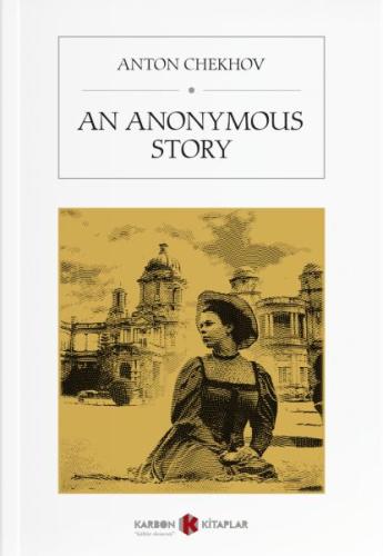 An Anonymous Story (İngilizce) %14 indirimli Anton Pavloviç Çehov