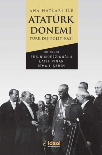 Ana Hatları İle Atatürk Dönemi Türk Dış Politikası %12 indirimli