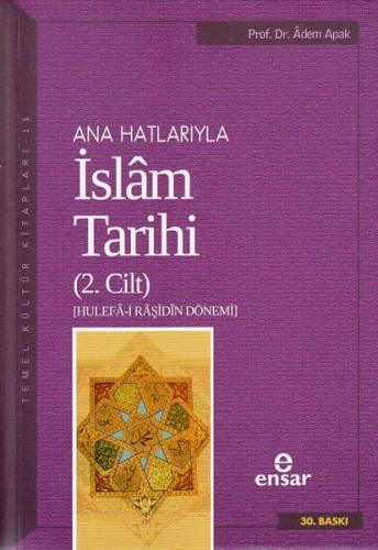 Ana Hatlarıyla İslam Tarihi 2 %18 indirimli Adem Apak