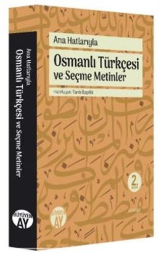 Ana Hatlarıyla Osmanlı Türkçesi ve Seçme Metinler Kolektıf