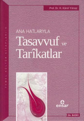 Ana Hatlarıyla Tasavvuf ve Tarikatlar %18 indirimli Hasan Kamil Yılmaz