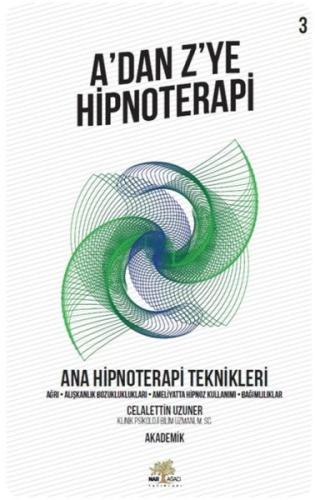 Ana Hipnoterapi Teknikleri - A’dan Z’ye Hipnoterapi - 3. Kitap %13 ind