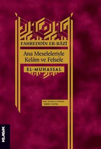 Ana Meseleleriyle Kelam ve Felsefe - El-Muhassal %12 indirimli Fahredd