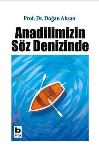 Anadilimizin Söz Denizinde %15 indirimli Doğan Aksan