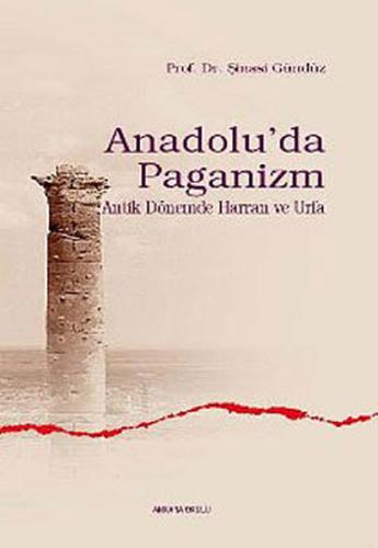 Anadolu’da Paganizm Şinasi Gündüz