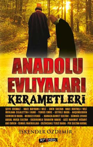 Anadolu Evliyaları Kerametleri İskender Özdemir