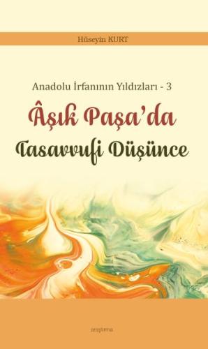 Anadolu İrfanının Yıldızları – 3 Âşık Paşa’da Tasavvufi Düşünce %20 in