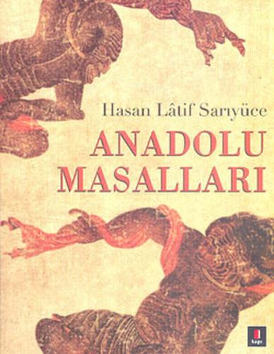 Anadolu Masalları Hasan Latif Sarıyüce