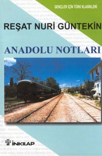 Anadolu Notları Gençler İçin %15 indirimli Reşat Nuri Güntekin